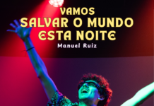 “Vamos Salvar o Mundo Esta Noite” chega ao Teatro Municipal Mirita Casimiro