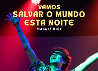 “Vamos Salvar o Mundo Esta Noite” chega ao Teatro Municipal Mirita Casimiro